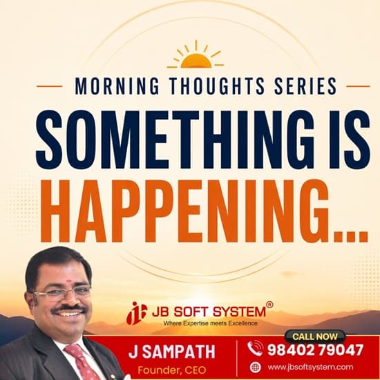 Something Is Happening – J Sampath, Founder and CEO of JB Soft System