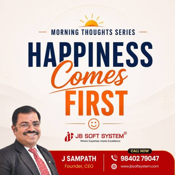 Happiness Comes First – J Sampath, Founder and CEO of JB Soft System