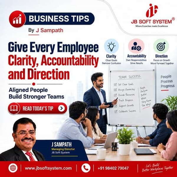 Give Every Employee Clarity, Accountability and Direction – Business Tips by J Sampath